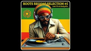 Roots Reggae Selection #5 (Late 70's & Early 80's)