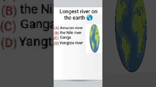 Longest river on the earth 🌍🌎 #gk #map