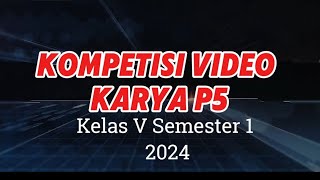 Kompetisi Video Karya P5  Pemanfaatan Teknologi untuk Pengolahan Energi Terbarukan Kelas V  2024