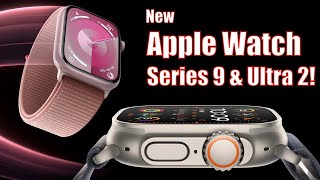 The New Apple Watch Series 9 and Ultra 2!