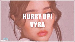 [T-Pop] VYRA - Hurry Up! (feat. Sunnee) (PT-BR)