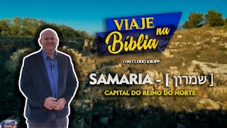 SAMARIA [ שמרון ] - A Capital do Reino do Norte