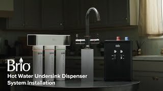 Brio 3-Stage Instant Hot Water Undersink Dispenser System I Model#