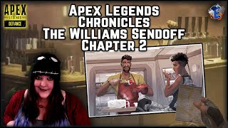 Apex Legends Chronicles- the Williams Sendoff - Chapter 2 The Taste Of Loss