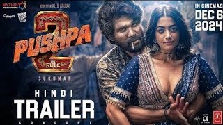 pushpa2 trailer out in Hindi full HD video ,alluarjun, rashmikamandanna