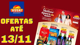 ASSAÍ ATACADISTA OFERTAS ATÉ 13/11/2024 FOLHETO ESTÁ CHEGANDO A MELHOR ÉPOCA DO ANO SP