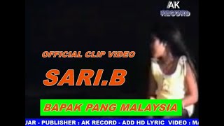 LAGU SUMBAWA BAPAK PANG MALAYSIA SARI.B ( OFFICIAL CLIP VIDEO ) 1080p