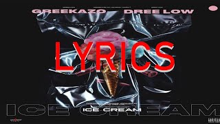 Greekazo ft Dree Low - Ice Cream - Lyrics