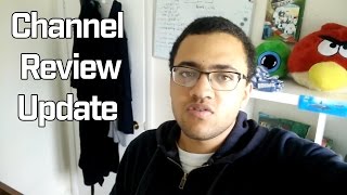 Quick Channel Reviews Update - Leave them down below