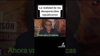 La realidad de los desaparecidos republicanos.