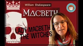 Macbeth - Lady Macbeth and The Witches