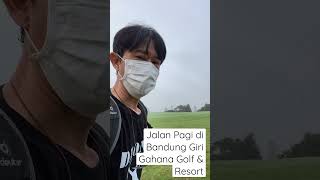 Jalan Pagi di Bandung Giri Gahana Golf & Resort