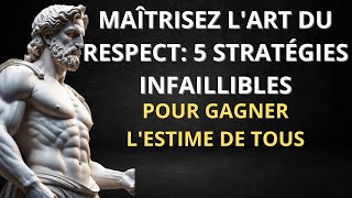 5 Stratégies Infaillibles pour Gagner le Respect de Tous