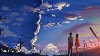 Nightcore - You Changed Everything