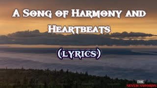 A Song Of Harmony And Heartbeat- Melody Of Peace (lyrics)