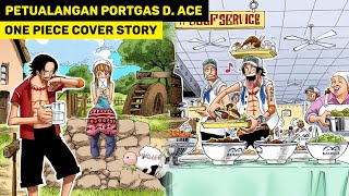 Petualangan Portgas D. Ace Mencari Kurohige ( One Piece Cover Story )