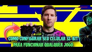 INSCRITO REVELOU O QUE FAZER PARA SEU CELULAR 32-BIT RODAR QUALQUER JOGO! 😱