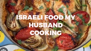 Israeli food my husband cooking