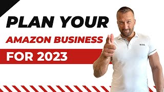 How to Plan for a Successful Amazon Business in 2023