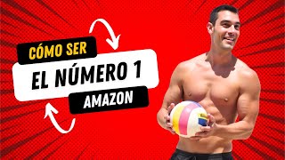 ¿Por qué algunos vendedores dominan el NÚMERO 1 en Amazon y otros no?