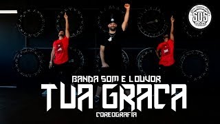 Tua graça - Banda Som e Louvor | SQS Dance (Coreografia Gospel)