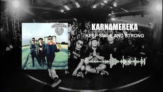 Karnamereka - Keep Smile And Strong