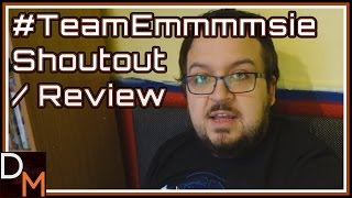 #TeamEmmmmsie Shoutout / Review