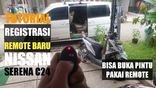 Tutorial Registrasi Remote Baru Nissan Serena C24 | Buka Pintu PSD Pakai Remote