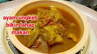 masak ayam ungkeb kuahnya enak banget