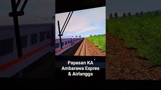 Papasan Kereta Api Ambarawa Ekspres dan Airlangga #trainzsimulator #keretaapiindonesia #keretaapi