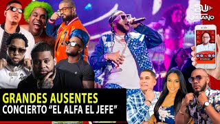 LOS GRANDES AUSENTES EN EL CONCIERTO DEL ALFA EL JEFE