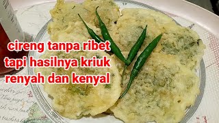 cara cepat membuat cireng tanpa di uleni dan tidak ribet