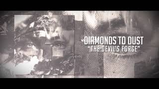 Diamonds to Dust - The Devil's Forge