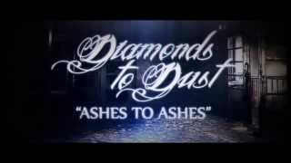 Diamonds to Dust - Ashes To Ashes ft Randy Pasquarella