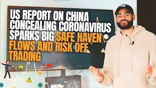 US Report on China Concealing Coronavirus Sparks Big Safe Haven Flows and Risk Off Trading