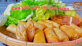 Cách làm CHẢ GIÒ giòn lâu đơn giản hấp dẫn ngày TẾT với mẹo bảo quản hay | Vietnamese Spring Rolls