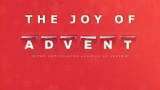 The Joy Of Advent