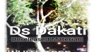 Ds Dakati  mixtape Unreleased Material