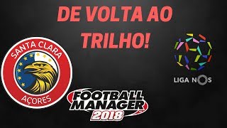 FM18 -Santa Clara - E5 - De Volta ao Trilho!!!