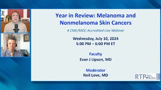 The Most Relevant New Data Sets and Advances in Melanoma and Nonmelanoma Skin Cancers