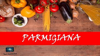 PARMIGIANA