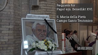 Requiem für Papst Benedikt XVI. am 10. Februar 2023