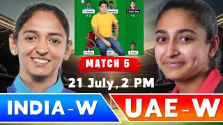 India women’s vs UAE w Dream11 team of today match, in w vs uae w dream11 team prediction