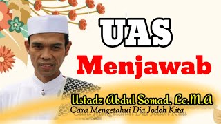 Cara Mengetahui dia Jodoh Kita? || Jawab Ustadz Abdul Somad. Lc. M.A