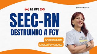 Destruindo a FGV com Língua Portuguesa - Concurso SEEC/RN