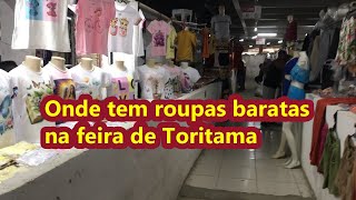 ONDE TEM ROUPAS BARATAS NA FEIRA DE TORITAMA agosto 2024