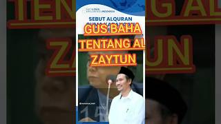 #gusbaha #alzaytun #islam gus baha tentang panji gumilang