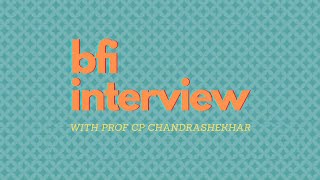 BFI Interview | Prof CP Chandrasekhar on foreign exchange reserves, ARCs, privatisation and more