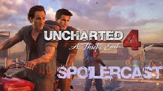 Uncharted 4: A Thief's End | SPOILERCAST