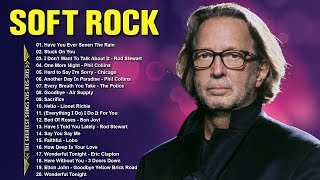 Eric Clapton,  Lionel Richie, Rod Stewart, Phil Collins, Elton John 📀 Soft Rock Ballads 70s 80s 90s